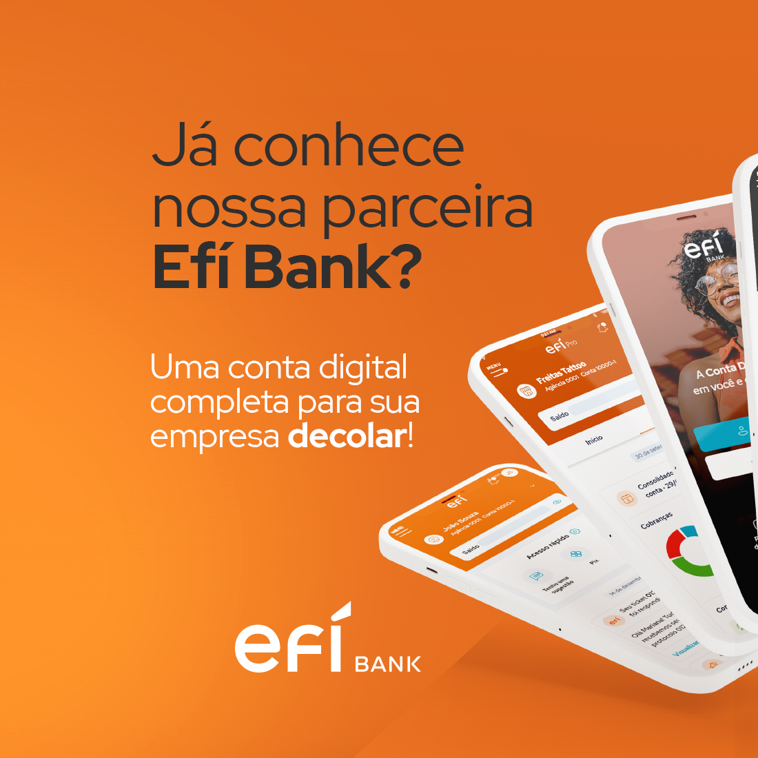 Peça de divulgação da Efí Bank com telas do aplicativo de conta digital.